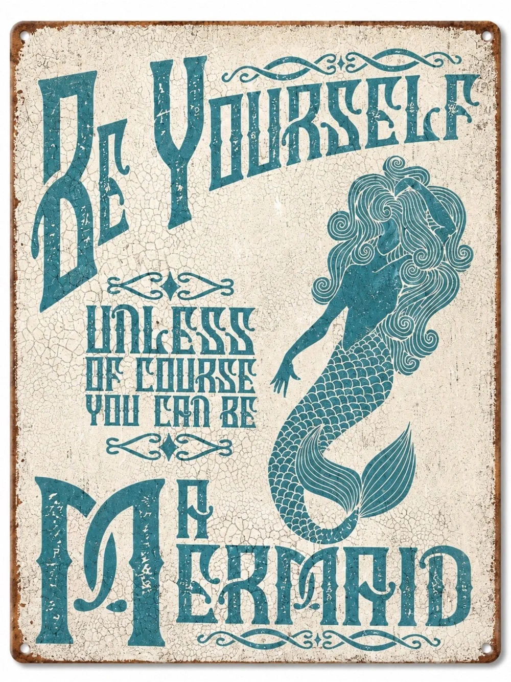 NEW Be Yourself Unless Of Course You Can Be A Mermaid Metal Sign